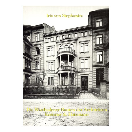  	  Iris von Stephanitz, Die Wiesbadener Bauten der Architekten Kreizner & Hatzmann (2002)