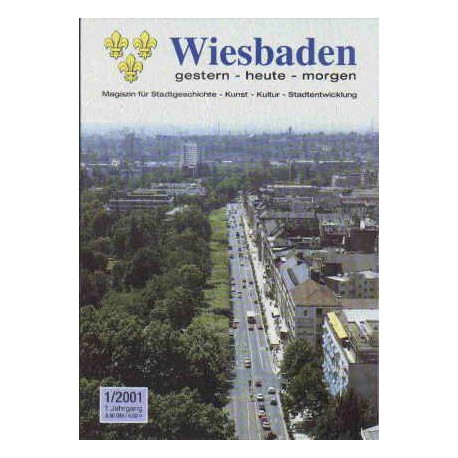 Wiesbaden. Gestern, Heute, Morgen. Heft 1/2001