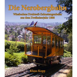 Klaus Kopp, Die Nerobergbahn. Wiesbadens Drahtseil-Zahnstangenbahn aus dem Dreikaiserjahr 1888 (2013)