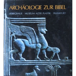 Archäologie zur Bibel. Kunstschätze aus den biblischen Ländern (1981)