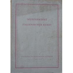 Meisterwerke italienischer Kunst. Ausstellung im neuen Museum Wiesbaden 1953
