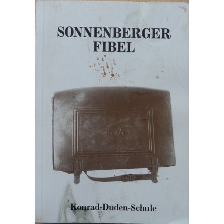 Sonnenberger Fibel. Festschrift der Konrad-Duden-Schule in Wiesbaden Sonnenberg 1904-1984