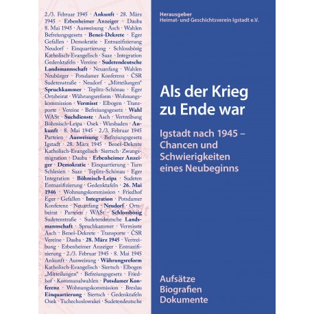 Heimat- und Geschichtsverein Igstadt e.V. (Hg.)  Als der Krieg zu Ende war (2017).