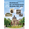 B.-M. Neese, Geschichte des Kur- und Verkehrsvereins Wiesbaden 1865 - 2020
