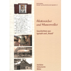 Heimat und Geschichtsverein Igstadt e.V.,   Historisches und Humorvolles Geschichten aus Igstadt und "Ihsed" (2021)