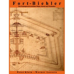 Peter Klein, Werner Lacoste, Fort-Biehler. Ein Festungswerk zwischen Mainz, Kastel und Wiesbaden (2005)