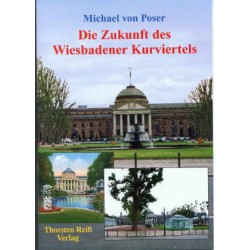 Michael von Poser, Die Zukunft des Wiesbadener Kurviertels  (2002)